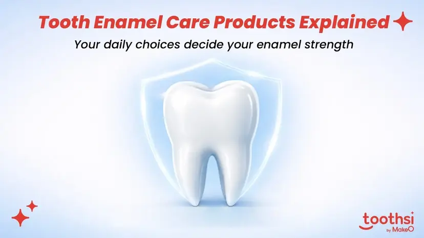 Tooth Enamel Care Products: Toothpaste That Protects Teeth
